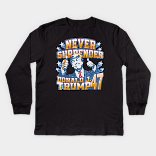 Never Surrender Donald J. Trump 47 Kids Long Sleeve T-Shirt